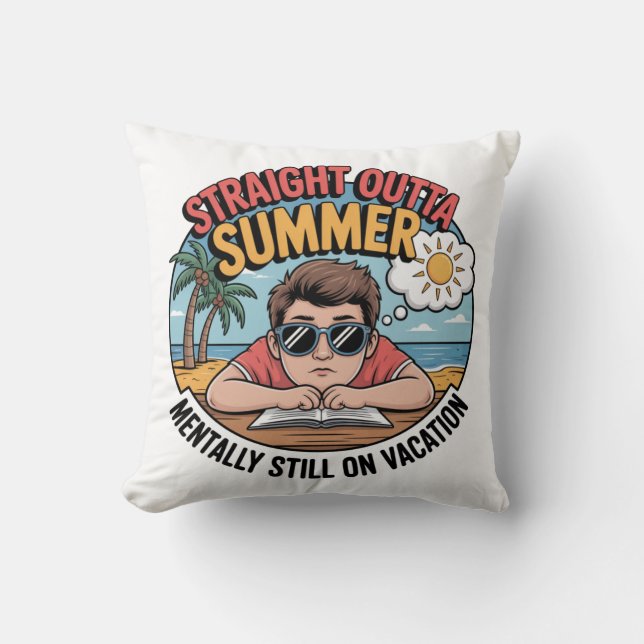 Straight Outta Summer Funny Back to School Throw Pillow (Front)