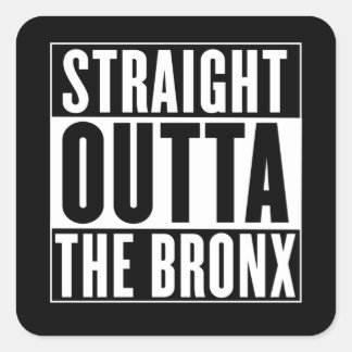 Straight Outta The Bronx Square Sticker
