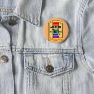 Straight Outta The Closet 2 Inch Round Button