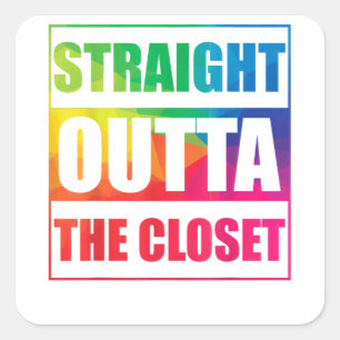 Straight Outta The Closet LGBT Square Sticker