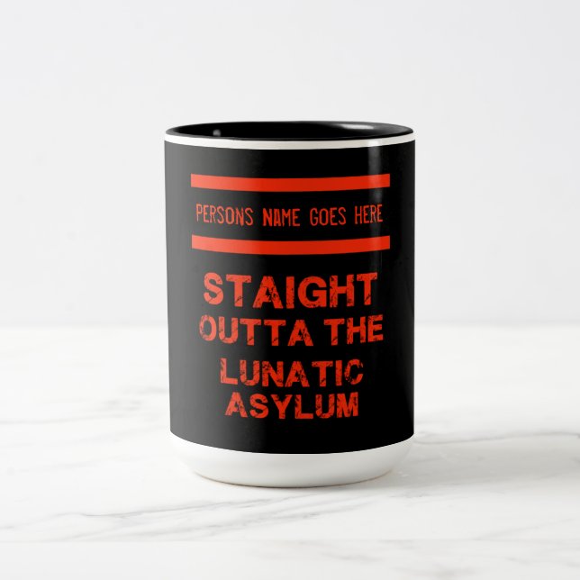 Straight outta the lunatic asylum large coffee mug (Center)