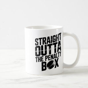 Straight Outta The Penalty Box Funny Hockey Ice Ri Coffee Mug