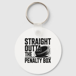 Straight Outta The Penalty Box Funny Hockey Keychain