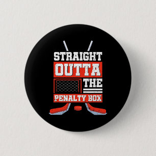 Straight Outta The Penalty Box Funny Hockey Player 2 Inch Round Button