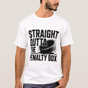 Straight Outta The Penalty Box Funny Hockey T-Shirt