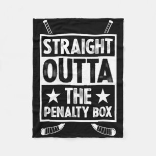 Straight Outta The Penalty Box Goalie Funny Ice Ho Fleece Blanket