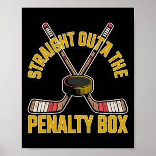Straight Outta The Penalty Box Hockey Design Poster