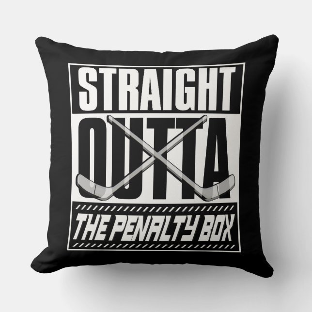 Straight Outta The Penalty Box Hockey Throw Pillow (Front)