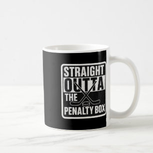 Straight Outta The Penalty Box Ice Hockey Player B Coffee Mug
