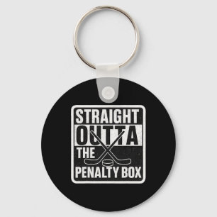 Straight Outta The Penalty Box Ice Hockey Player B Keychain