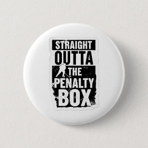 Straight Outta The Penalty Box Ice Hockey Player G 2 Inch Round Button