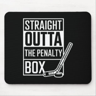 Straight Outta The Penalty Box Shirt Funny Ice Hoc Mouse Pad