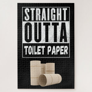 Straight Outta Toilet Paper, Funny Roll Shortage Jigsaw Puzzle
