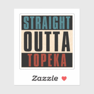 Straight Outta Topeka Kansas KS