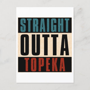 Straight Outta Topeka Kansas KS Postcard