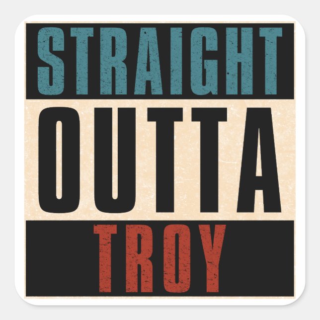 Straight Outta Troy Michigan MI Square Sticker (Front)