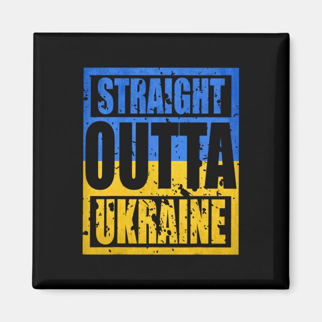 Straight Outta Ukraine  Magnet (Front)