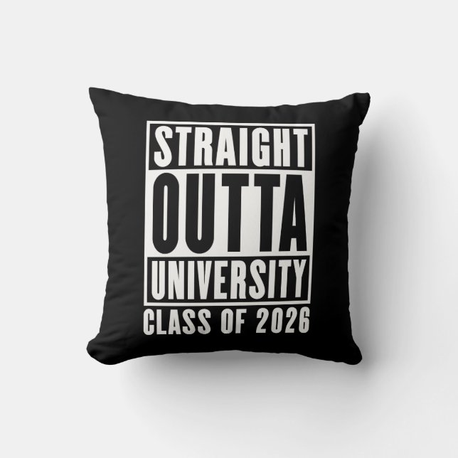 Straight Outta University Class of 2026 Throw Pillow (Front)