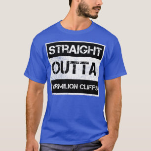 Straight Outta Vermilion Cliffs National Monument  T-Shirt