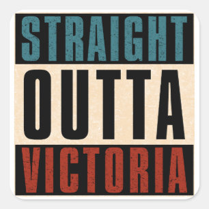 Straight Outta Victoria Texas TX Square Sticker