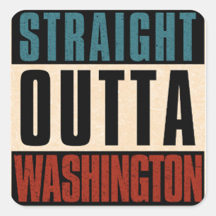 Straight Outta Washington District of Columbia DC  Square Sticker