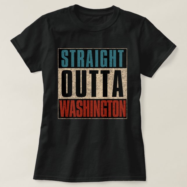 Straight Outta Washington District of Columbia DC  T-Shirt (Design Front)