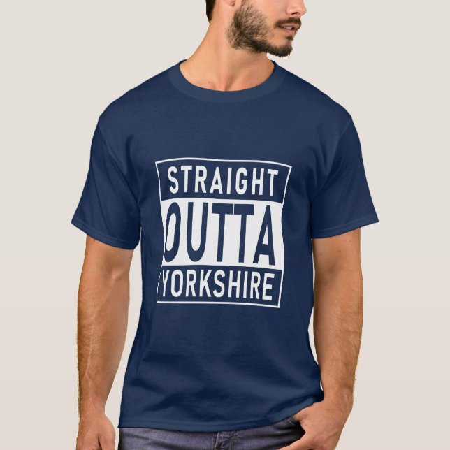 Straight Outta Yorkshire T-Shirt (Front)