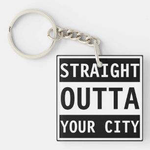Straight Outta Your City Keychain