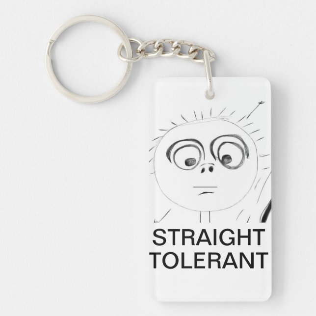 Straight Tolerant. Keychain (Front)
