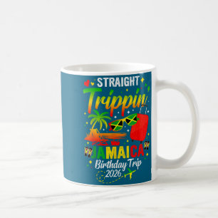 Straight Tripn' Jamaica Vacation 2026 Birthday Fam Coffee Mug