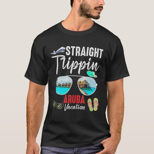 Straight Trippin ARUBA Trip 2023 Beach Summer Vaca T-Shirt (Front)