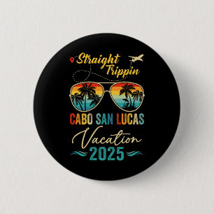 Straight Trippin Cabo San Lucas 2025 Family Summer 2 Inch Round Button