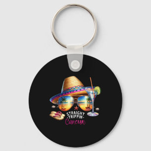 Straight Trippin Cancun Tropical Mexico Travel Vac Keychain