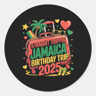 Straight Trippin' Jamaica Birthday Trip 2025 Famil Classic Round Sticker
