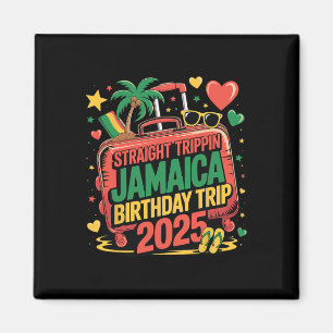 Straight Trippin' Jamaica Birthday Trip 2025 Famil Magnet