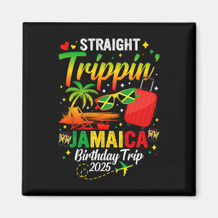 Straight Trippin' Jamaica Vacation 2025 Birthday F Magnet