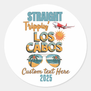 Straight Trippin' Los Cabos 2025 Fun Vacation Classic Round Sticker