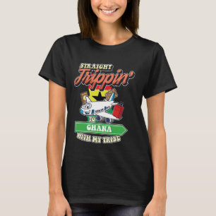 Straight Trippin' To Ghana With My Tribe Family Va T-Shirt