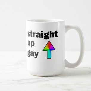 Straight Up Gay Coffee Mug