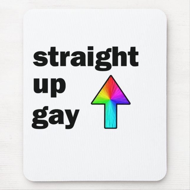 Straight Up Gay Mouse Pad (Front)