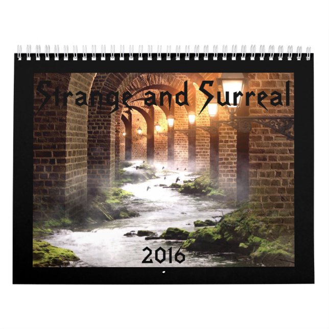 Strange and Surreal 2016 Calendar (Cover)