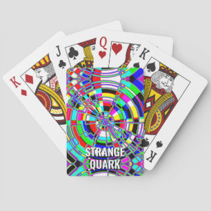 STRANGE QUARK ( you may change the words ) Playing Cards