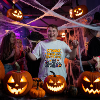 Strange Things Are Happening - Cute Halloween Cat T-Shirt