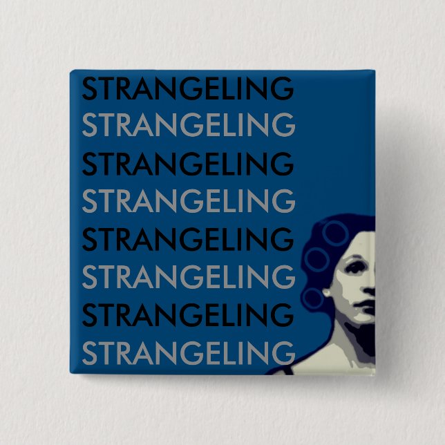 STRANGELING 2 INCH SQUARE BUTTON (Front)