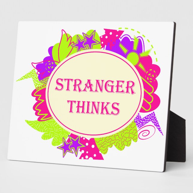 Stranger thinks quote in 80s tv show style plaque (Side)