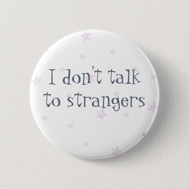 Strangers..Mental Health..Recovery Badge..Anxiety. 2 Inch Round Button (Front)