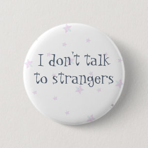 Strangers..Mental Health..Recovery Badge..Anxiety. 2 Inch Round Button