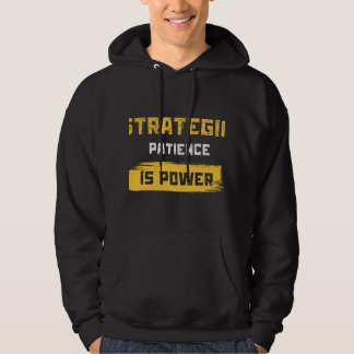 strategic patience is power. philosophical quotes hoodie
