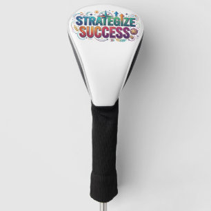 Strategize Success Chess King Motivational T-Shirt Golf Head Cover