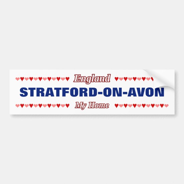 STRATFORD-ON-AVON - My Home - England; Hearts Bumper Sticker (Front)